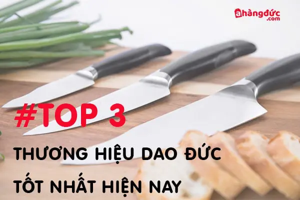 TOP 3 dao làm bếp của Đức