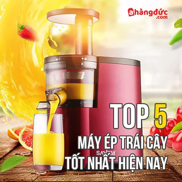 máy ép trái cây loại nào tốt