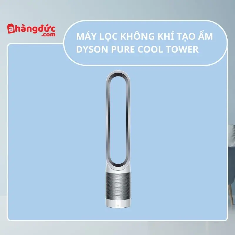 Máy lọc khí tạo ẩm Dyson Pure Cool Tower