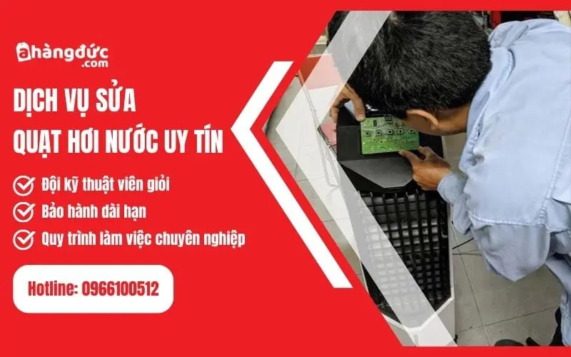 Dịch vụ sửa quạt hơi nước uy tín A Hàng Đức