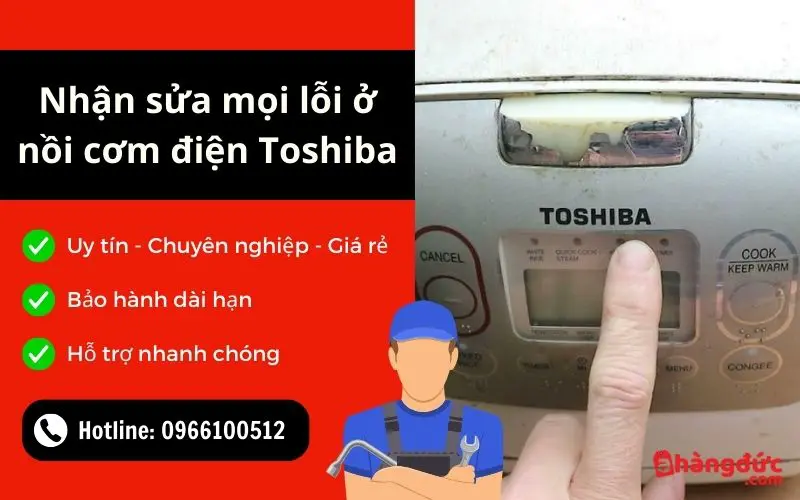 A Hàng Đức nhận sửa mọi lỗi trên nồi cơm điện Toshiba