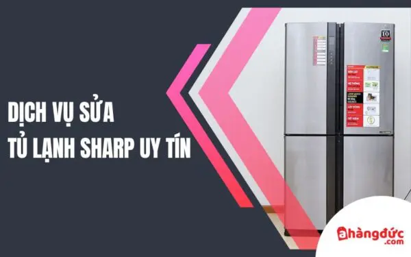 Sửa tủ lạnh Sharp