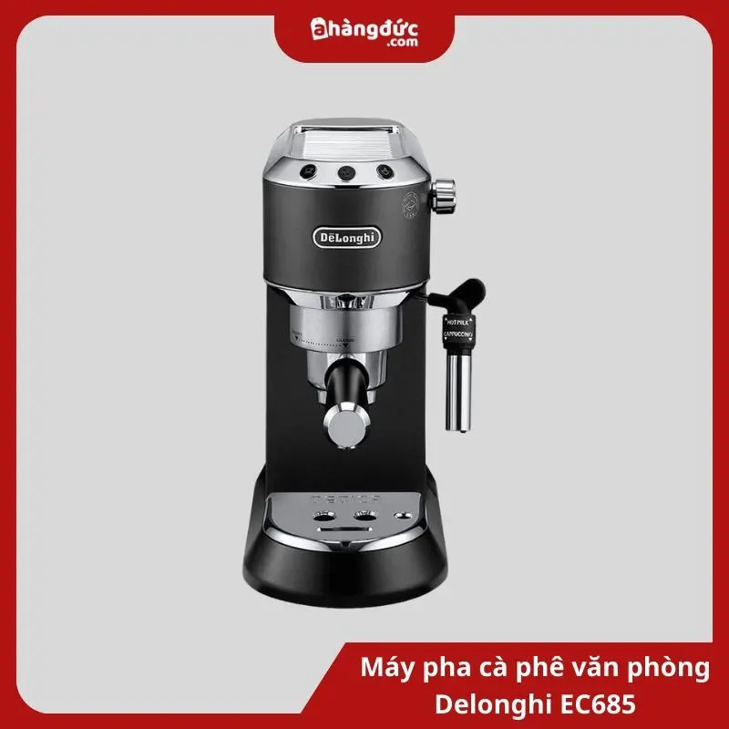 Máy pha cafe cho văn phòng Delonghi EC685