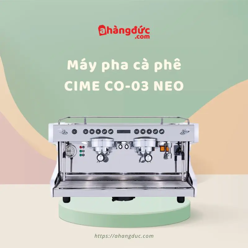 Máy pha cà phê 2 vòi CIME CO-03 NEO