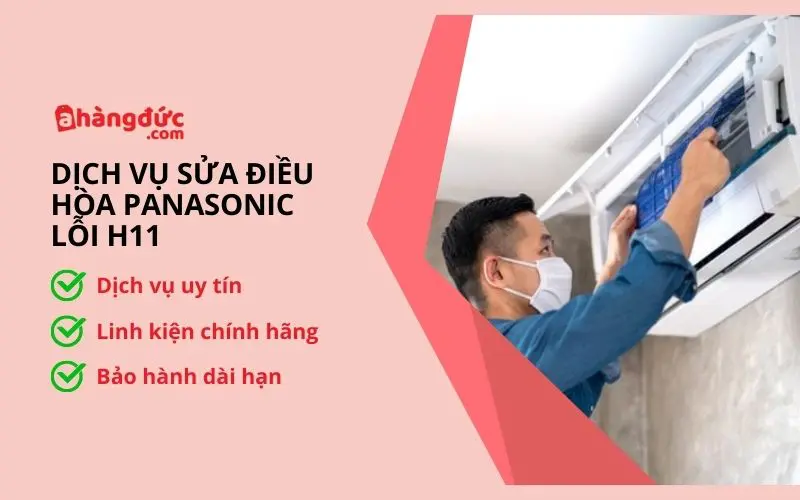 Dịch vụ sửa máy lạnh Panasonic lỗi H11 uy tín, giá tốt