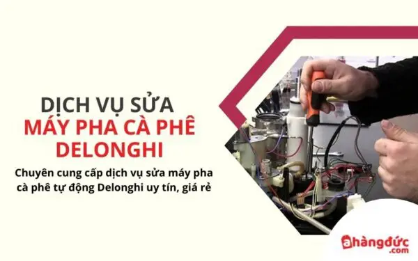 Sửa máy pha cà phê Delonghi