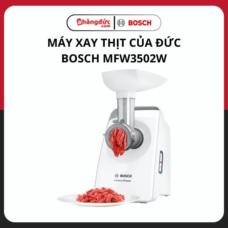 Máy xay thịt Bosch MFW3502W