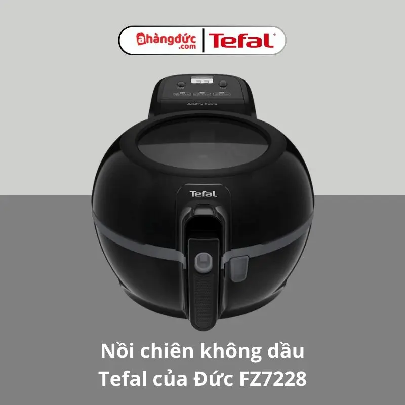 Nồi chiên không dầu Tefal Đức FZ7228