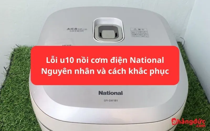 Nồi cơm điện National báo lỗi u10