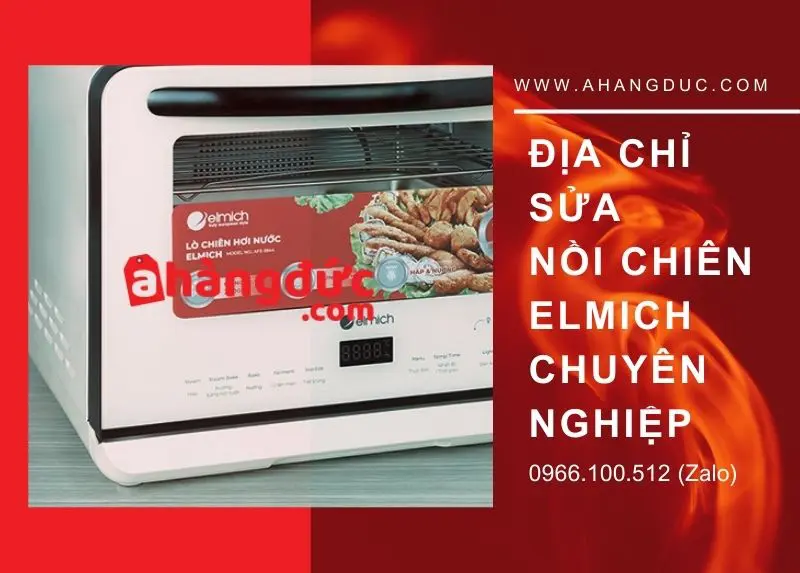Địa chỉ sửa nồi chiên không dầu ELMICH chuyên nghiệp
