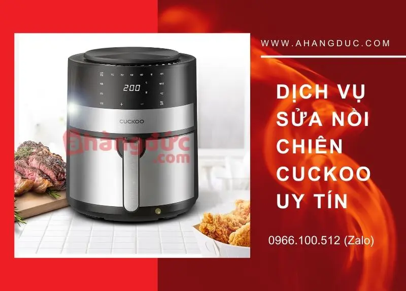 Dịch vụ sửa nồi chiên không dầu cuckoo uy tín