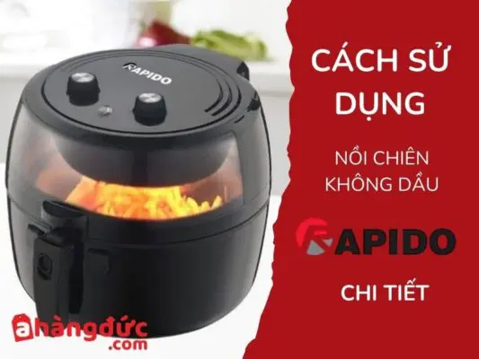 Cach-su-dung-noi-chien-khong-dau-rapido-thumbnail