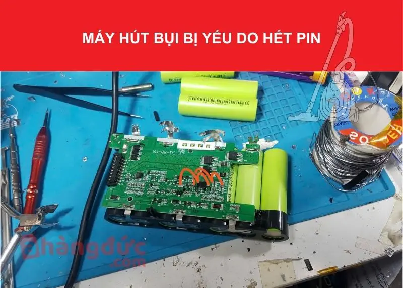 Máy hút bụi bị yếu? Nguyên nhân và cách khắc phục 8 Máy hút bụi bị yếu do hết pin