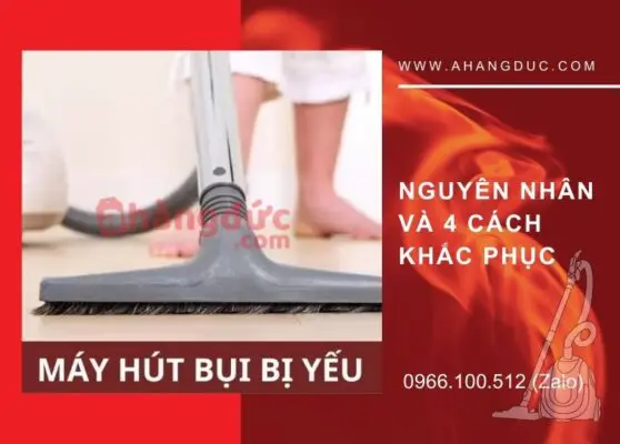 Máy hút bụi bị yếu? Nguyên nhân và cách khắc phục