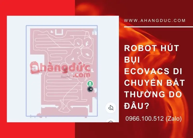 Robot hút bụi Ecovacs di chuyển bất thường do đâu