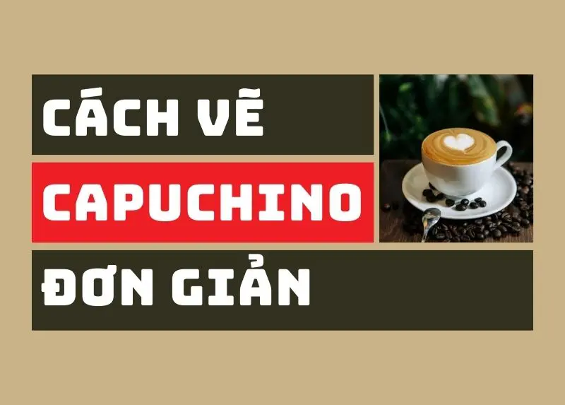 Cách Vẽ Capuchino Đơn Giản| Hướng Dẫn 5 Mẫu Art Cho Người Mới 3 Cách vẽ capuchino đơn giản