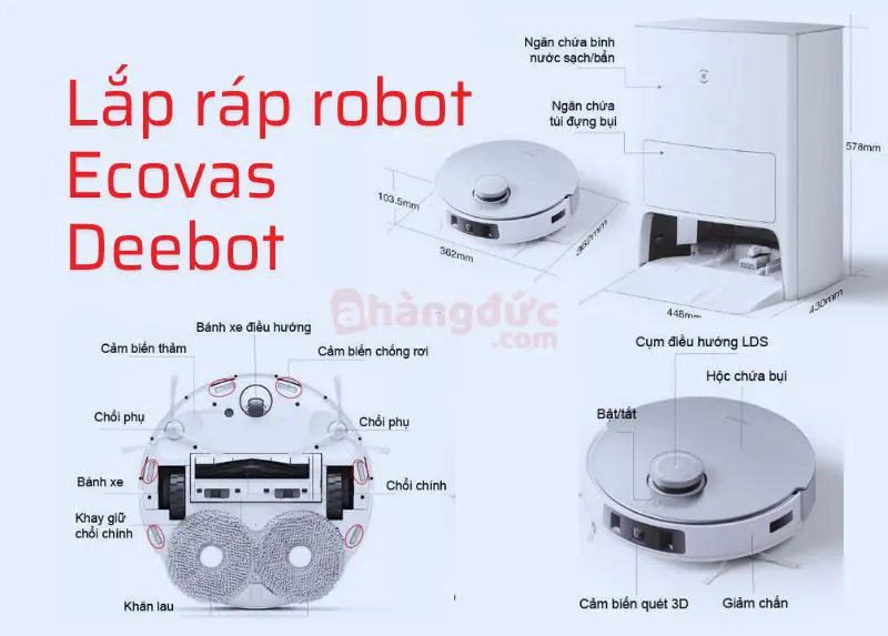 Cách cài đặt Robot hút bụi Ecovacs Deebot tại nhà từ A-Z Cùng Chuyên gia 9 Lắp ráp robot Ecovacs Deebot theo sơ đồ