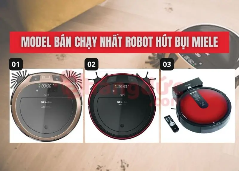Robot hút bụi của Đức: Top 5 thương hiệu & Bí kíp chọn mua từ Chuyên gia 16 Model bán chạy nhất robot hút bụi của Đức Miele