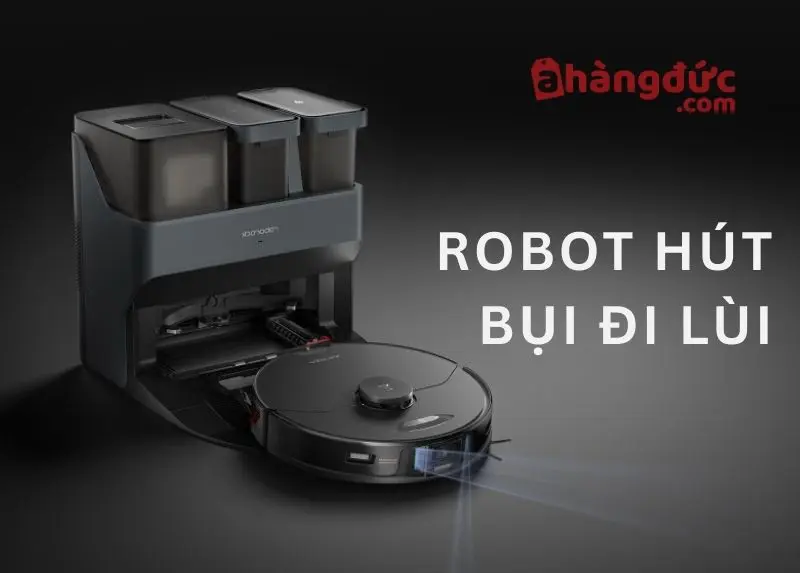 Robot hút bụi đi lùi: Giải cứu 'vũ công' bất đắc dĩ khỏi điệu nhảy ngược đời 6 Robot hút bụi đi lùi