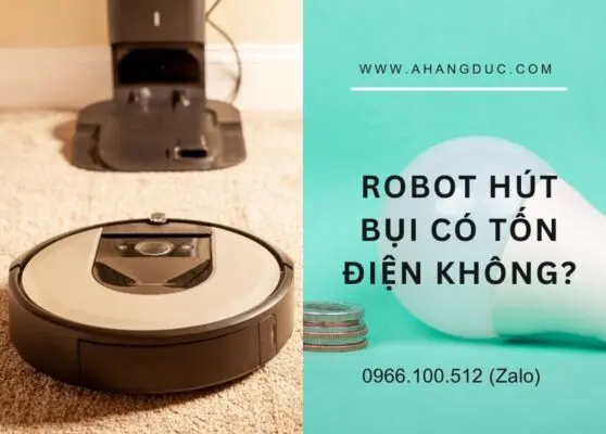 Robot hút bụi có tốn điện không