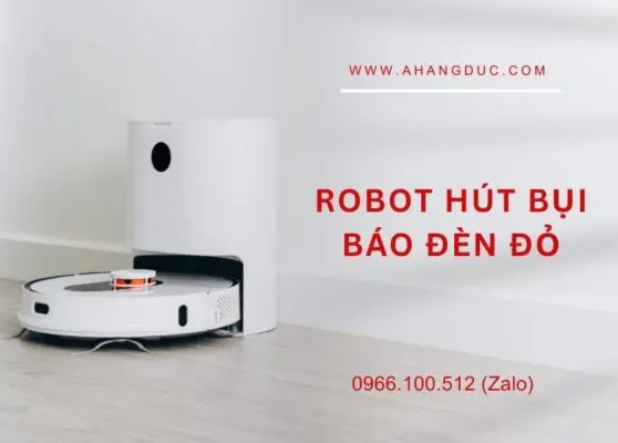 Robot hút bụi báo đèn đỏ