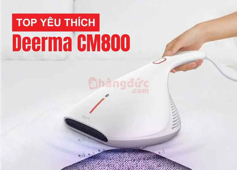 Máy hút bụi giường nệm loại nào tốt? Top 3 'chiến thần' diệt mạt bụi đáng mua nhất 2025 12 Deerma CM800
