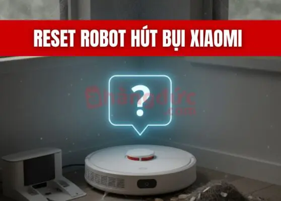 Reset robot hút bụi Xiaomi