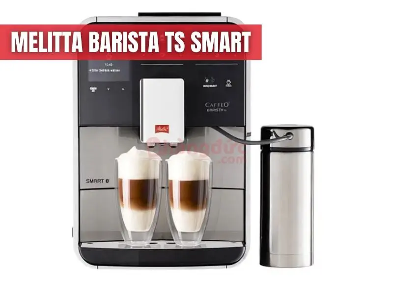 Sự chính xác của Đức: Melitta Barista TS Smart với 2 hộc chứa hạt độc đáo và khả năng ghi nhớ công thức cá nhân.