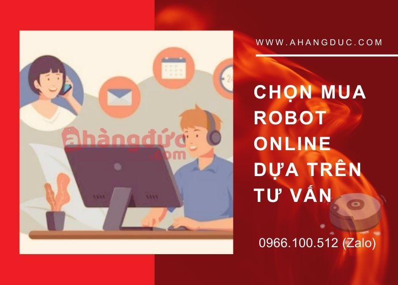 Chọn mua robot online dựa trên tư vấn