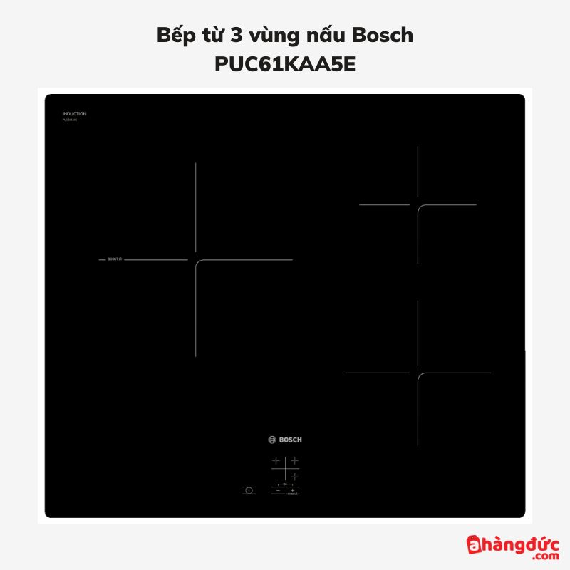 Bếp từ Bosch 3 vùng nấu PUC61KAA5E