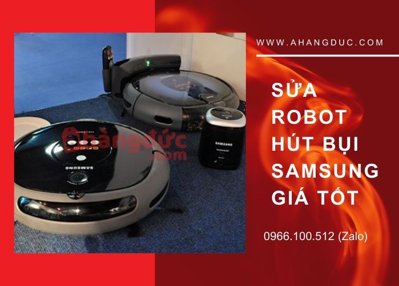 SỬA ROBOT HÚT BỤI SAMSUNG GIÁ TỐT