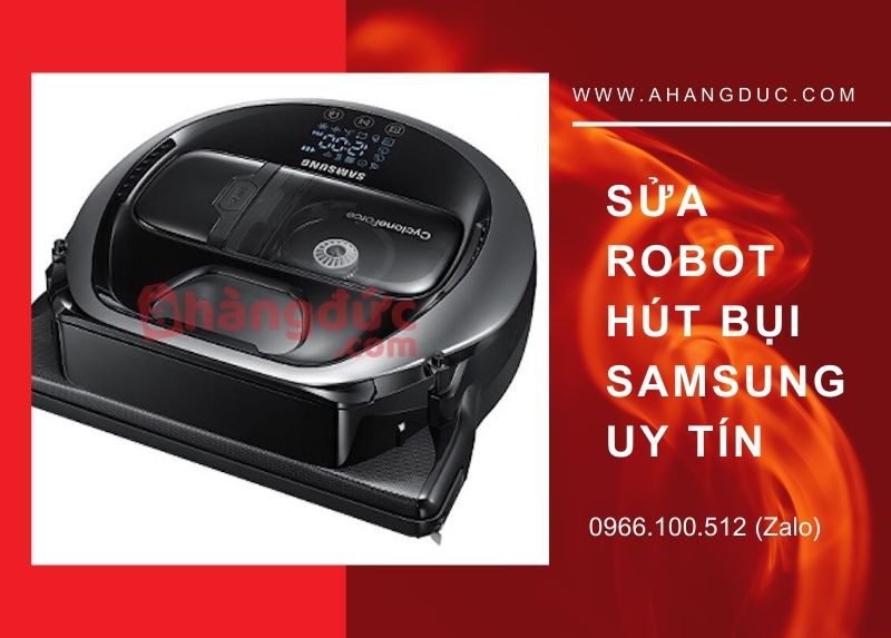 Sửa robot hút bụi Samsung UY TÍN