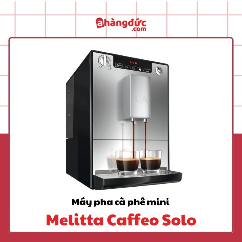 Máy pha cà phê nhỏ gọn Melitta Caffeo Solo