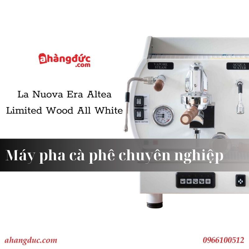 Máy pha cafe chuyên nghiệp La Nuova Era Altea Limited Wood All White