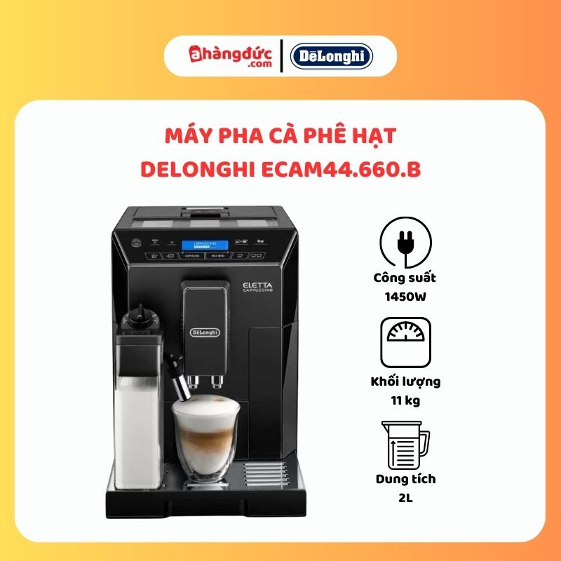 Máy pha cà phê hạt Delonghi ECAM44.660.B