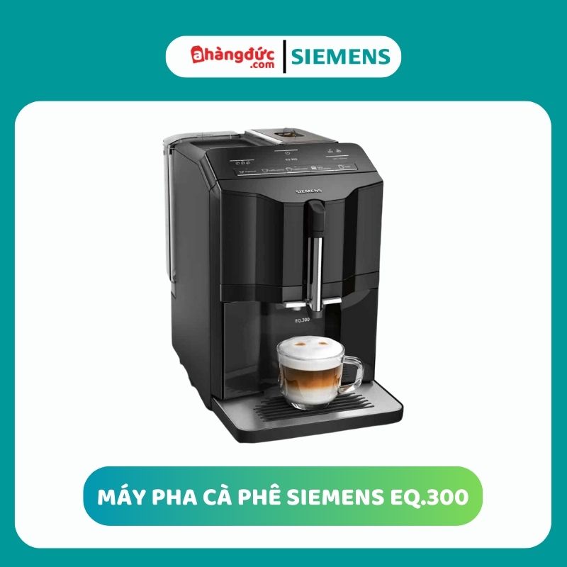 Máy pha cafe Siemens EQ.300