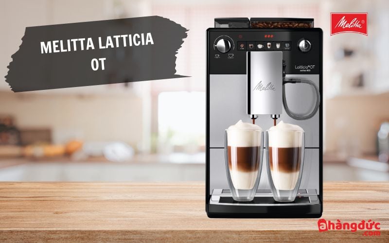 Máy pha cafe tự động Melitta Latticia OT