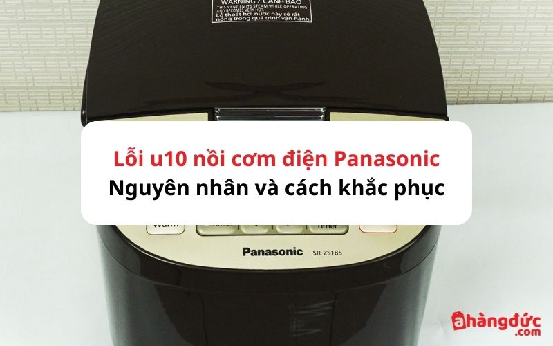 Lỗi u10 ở nồi cơm Panasonic