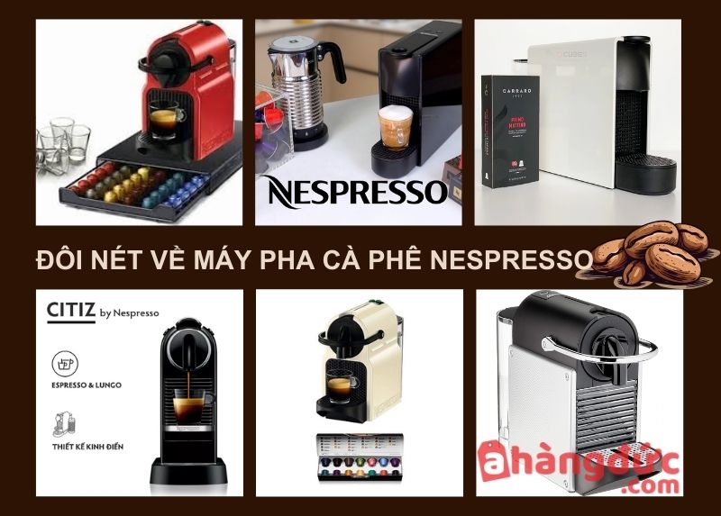 Đôi nét về máy pha cà phê Nespresso