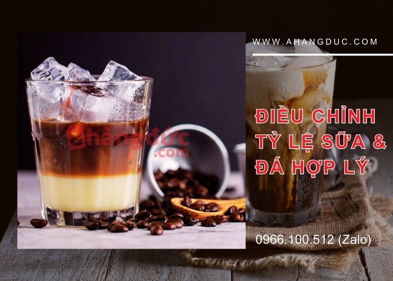 Điều chỉnh tỷ lệ sữa và đá hợp lý