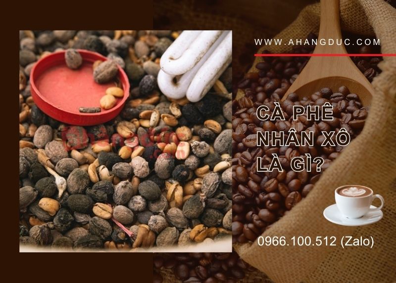 Cà phê nhân xô là gì