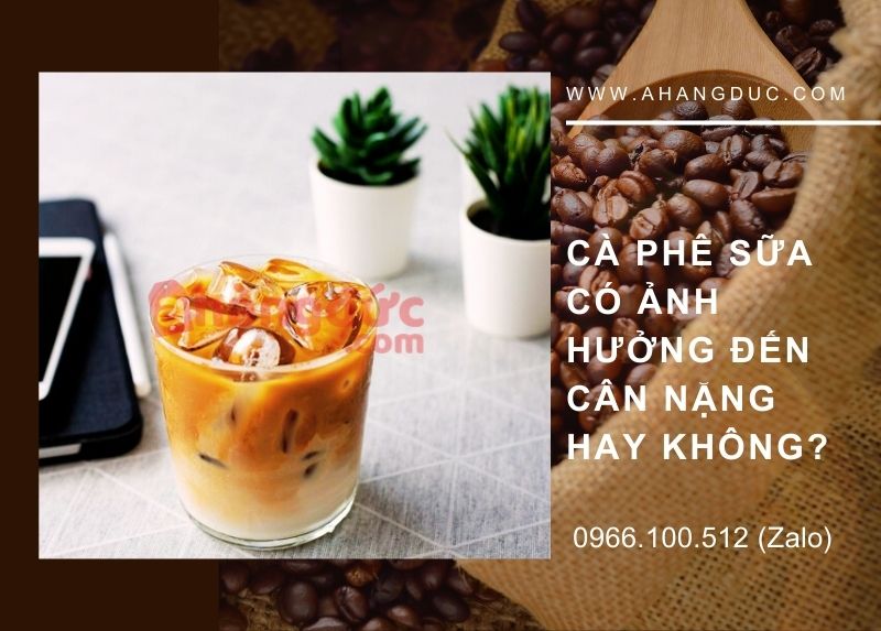 Uống cà phê sữa có tăng cân không? Cafe sữa bao nhiêu calo 8 Cà phê sữa có ảnh hưởng đến cân nặng hay không?