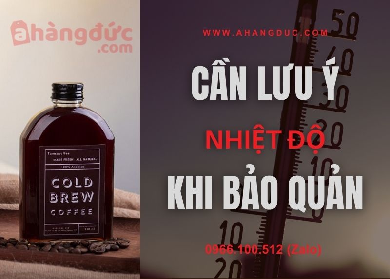 Cần lưu ý nhiệt độ khi bảo quản cà phê đã pha sẵn