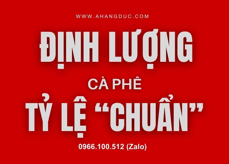 Định lượng cà phê và tỷ lệ pha chuẩn