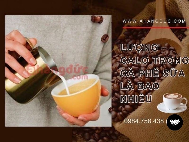 Lượng calo trong cà phê sữa là bao nhiêu