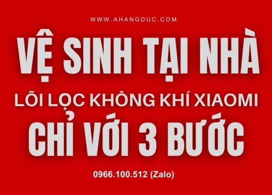 Vệ sinh lõi lọc không khí Xiaomi tại nhà chỉ với 3 bước