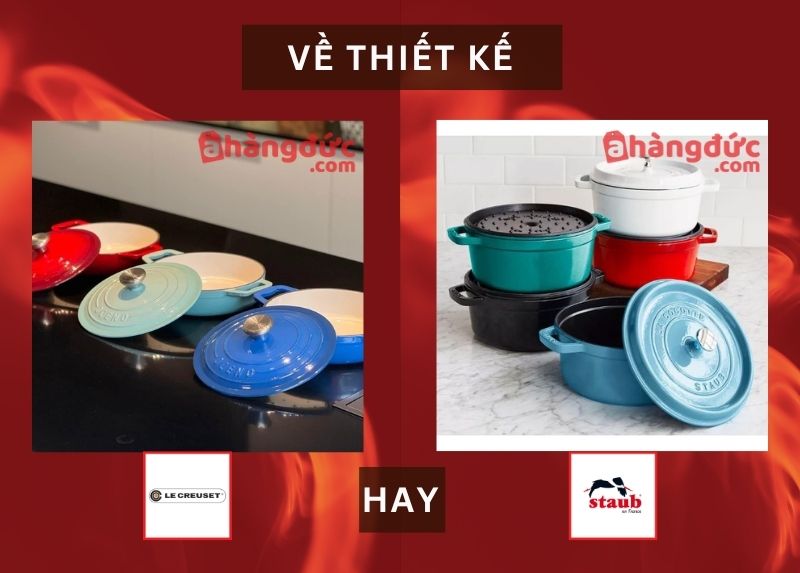 So sánh nồi gang Staub và Le Creuset về thiết kế