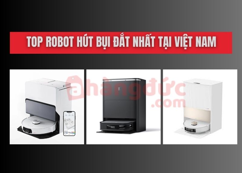 Top robot hút bụi đắt nhất tại Việt Nam