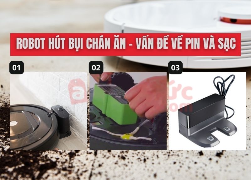 Robot hút bụi chán ăn - Vấn đề về Pin và Sạc