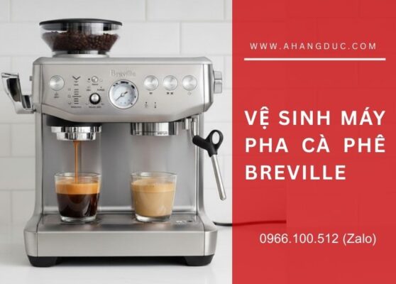 vệ sinh máy pha cà phê breville